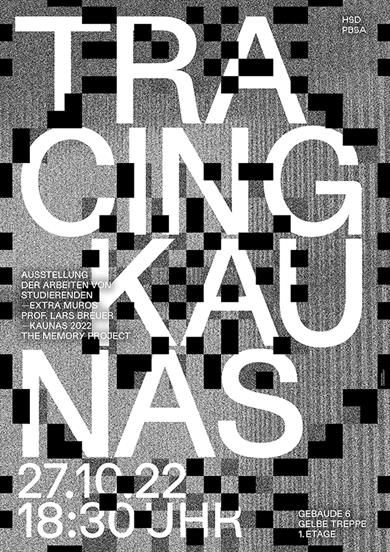 Poster for the opening of the exhibition TRACING KAUNAS.