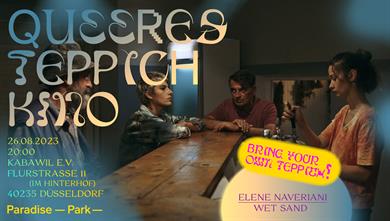 Poster for the Queer Carpet Cinema at Kabawil e.V. in the backyard of Flurstraße 11. The film "Wet Sand" by Elene Naveriani will be shown. The event starts at 20:00. 