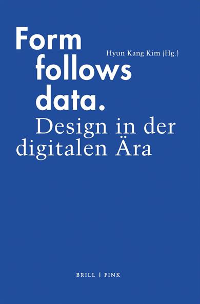 Book cover for the book "Form follows Data. Design in the digital era" by Hyun Kang Kim.