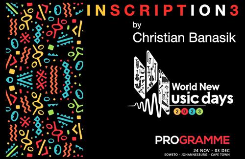 Poster for World Music Days of New Music 2023 in Johannesburg/Soweto and Cape Town.