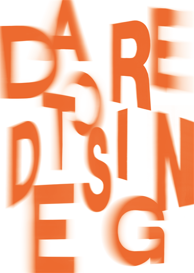 Dare to Design
